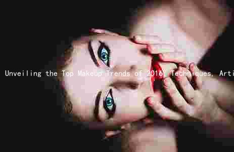 Unveiling the Top Makeup Trends of 2016: Techniques, Artists, and How to Recreate Them at Home