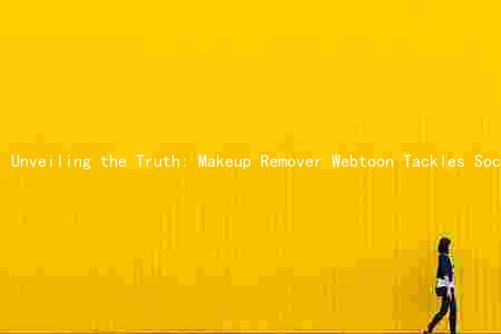 Unveiling the Truth: Makeup Remover Webtoon Tackles Society's Beauty Obsession and Empowers Readers