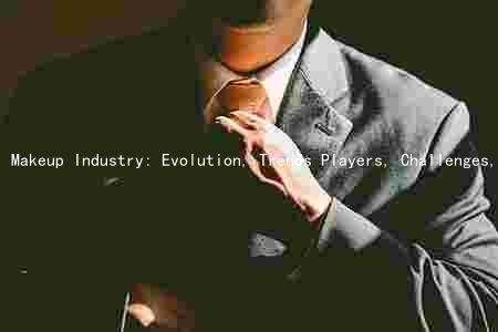 Makeup Industry: Evolution, Trends Players, Challenges, and Opportunities