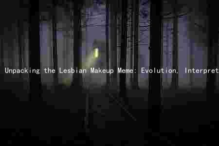 Unpacking the Lesbian Makeup Meme: Evolution, Interpretations, and Implications
