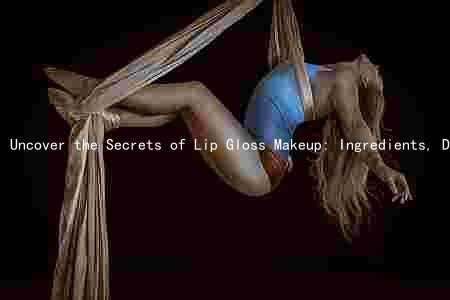Uncover the Secrets of Lip Gloss Makeup: Ingredients, Differences, Benefits, and Applications