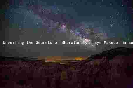 Unveiling the Secrets of Bharatanatyam Eye Makeup: Enhancing Performance and Expression through Time