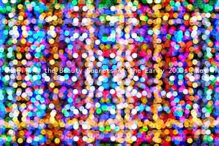 Unveiling the Beauty Secrets of the Early 2000s: Key Influencers, Internet Impact, and Emerging Brands