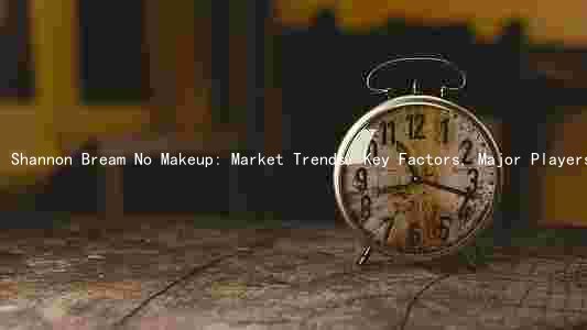 Shannon Bream No Makeup: Market Trends, Key Factors, Major Players, Challenges, Opportunities, and Growth Prospects