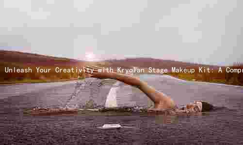 Unleash Your Creativity with Kryolan Stage Makeup Kit: A Comprehensive Guide
