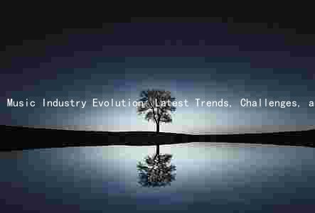 Music Industry Evolution: Latest Trends, Challenges, and Opportunities